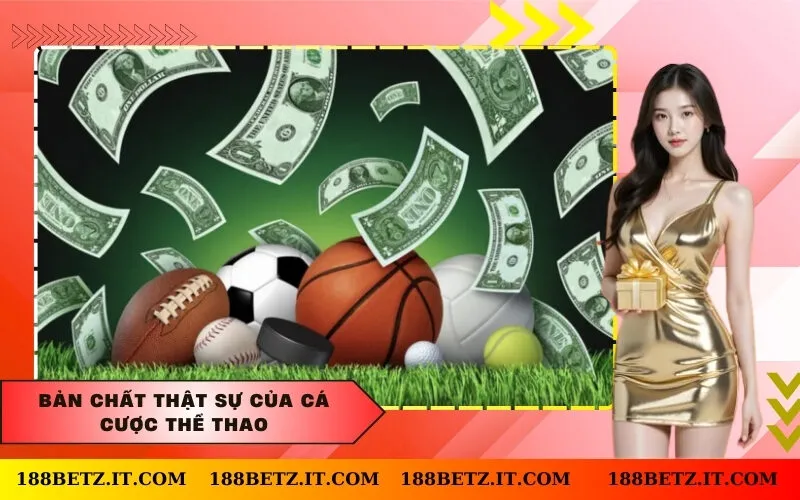 Bản chất thật sự của cá cược thể thao