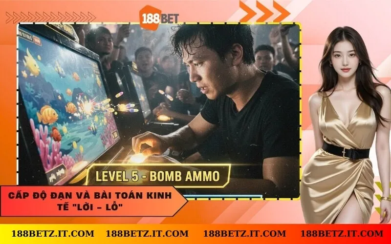 Cấp độ đạn và bài toán kinh tế "lời - lỗ"