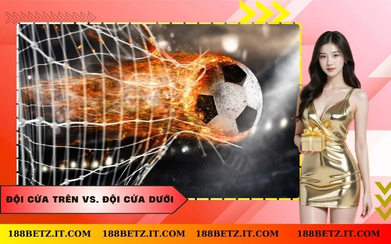 Đội cửa trên vs. Đội cửa dưới