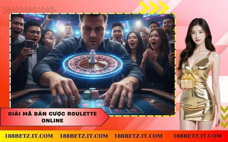 Giải mã bàn cược Roulette Online