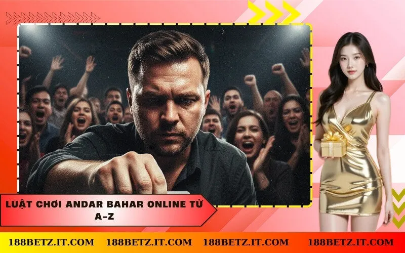 Luật chơi Andar Bahar online từ A-Z