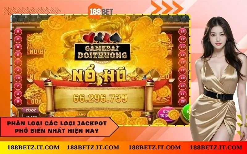 Phân loại các loại Jackpot phổ biến nhất hiện nay