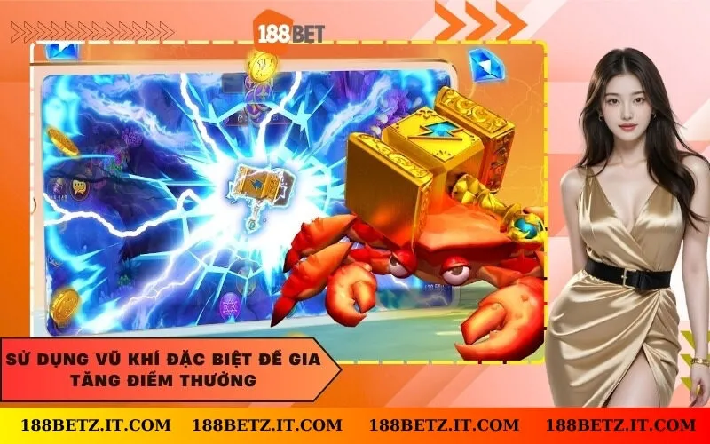 Sử dụng vũ khí đặc biệt để gia tăng điểm thưởng