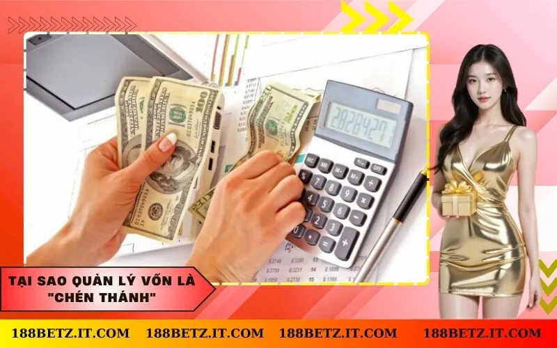 Tại sao Quản Lý Vốn là "Chén Thánh"