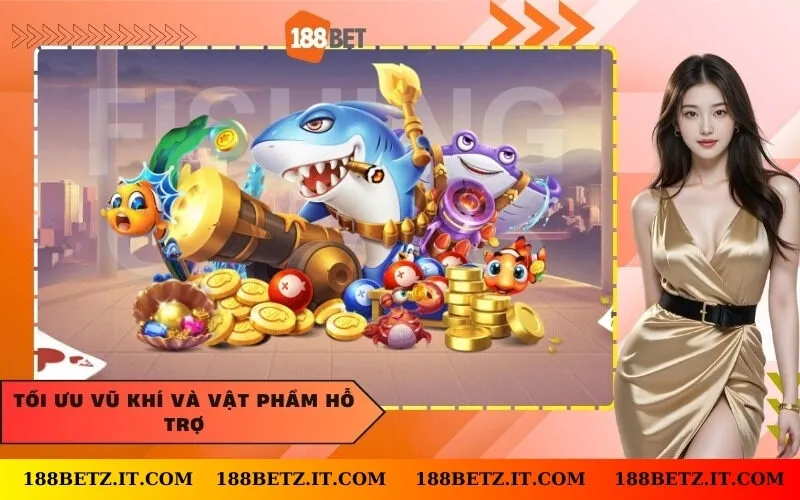 Tối ưu vũ khí và vật phẩm hỗ trợ