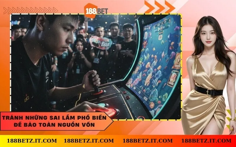 Tránh những sai lầm phổ biến để bảo toàn nguồn vốn